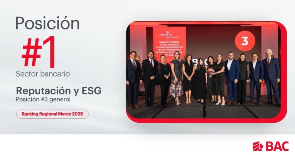 BAC: #1 en reputación y ESG bancario en Centroamérica 2 primer lugar en reputación corporativa y ESG